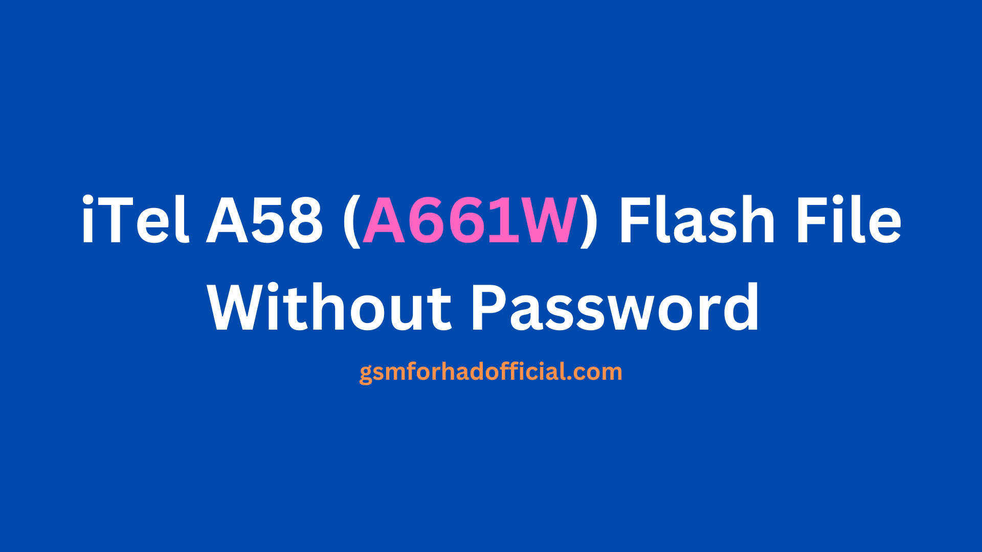 iTel A58 (A661W) Flash File Without Password