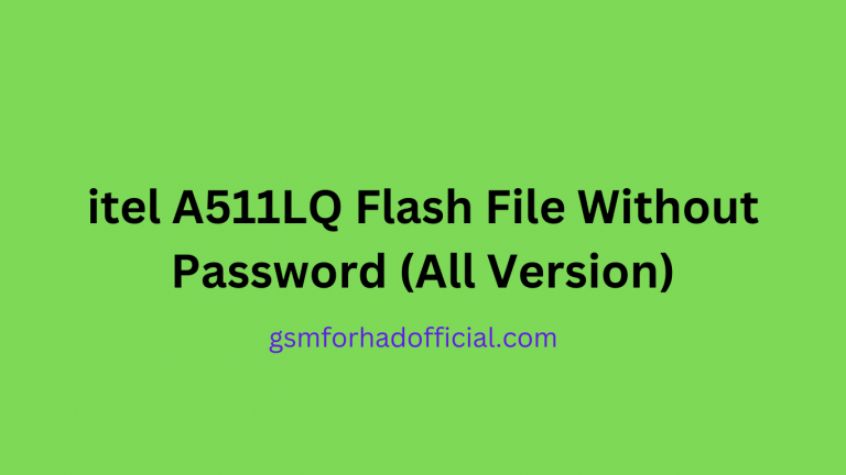 itel A511LQ Flash File Without Password