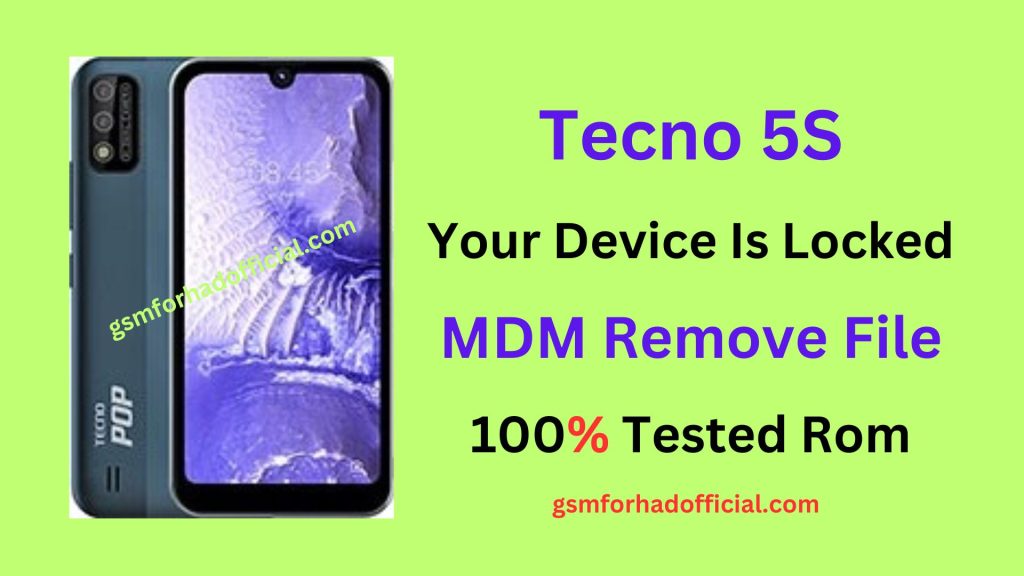 Tecno 5s MDM Remove File