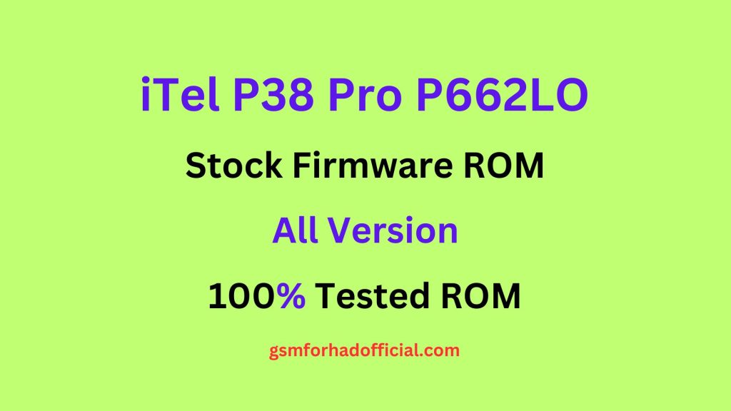 iTel P38 Pro P662LO Flash File