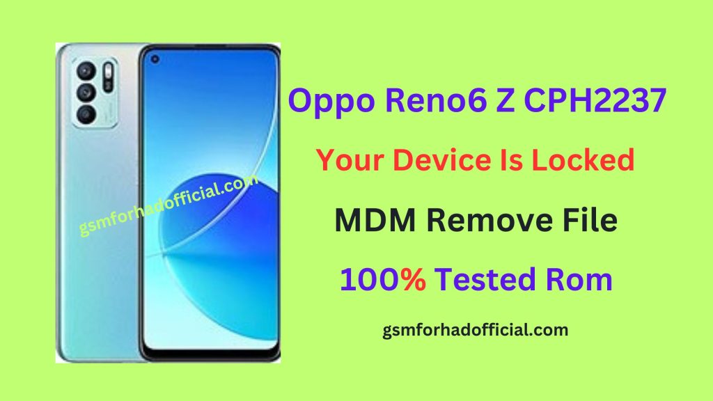 Oppo Reno6 Z CPH2237 MDM Remove File