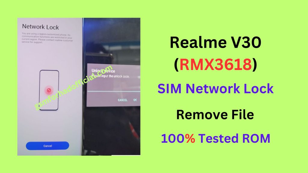 Realme V30 RMX3618 Network Unlock File