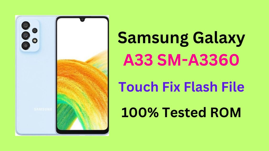 Samsung Galaxy A33 SM-A3360 Touch Problem Fix Firmware