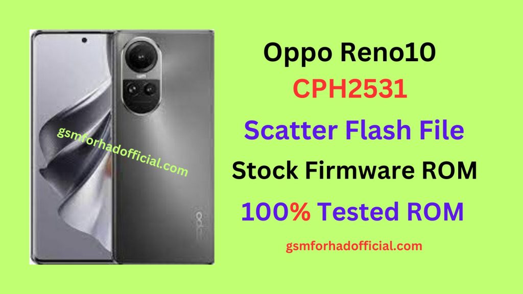 Oppo Reno10 CPH2531 Scatter Flash File Full Dump